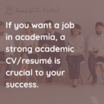 What to Include in Your Academic CV/Resumé
