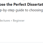 Introducing A New Udemy Course: How to Choose the Perfect Dissertation Topic.